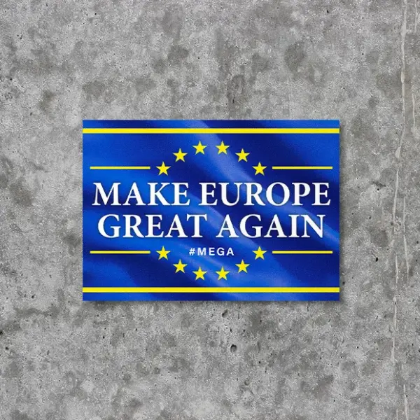 Make Europe Great Again #MEGA