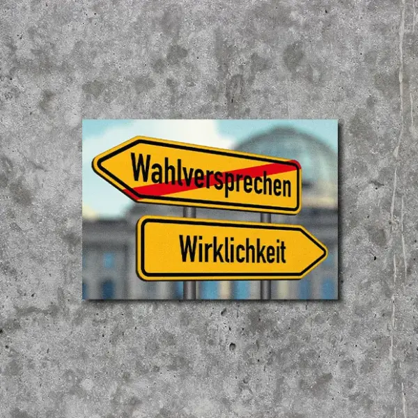 Wahlversprechen vs. Wirklichkeit STICKER