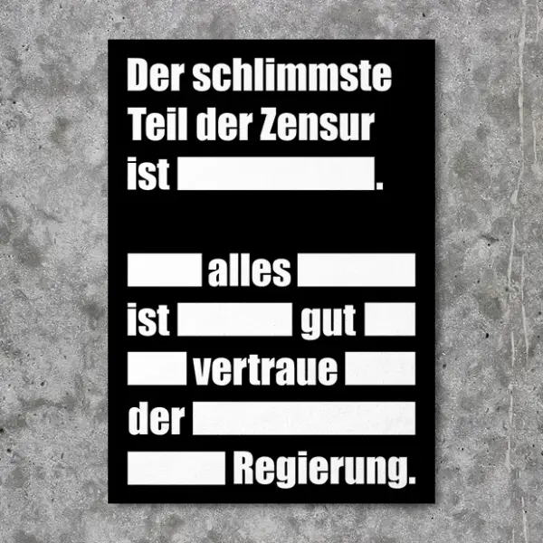Der schlimmste Teil der Zensur ist -