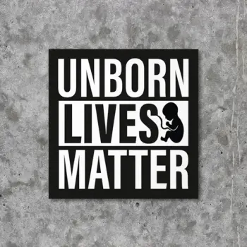 Unborn Lives Matter STICKER